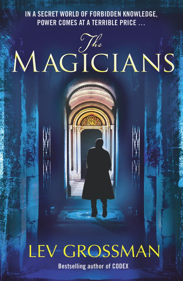 Cover Art for 9780099534440, The Magicians: (Book 1) by Lev Grossman