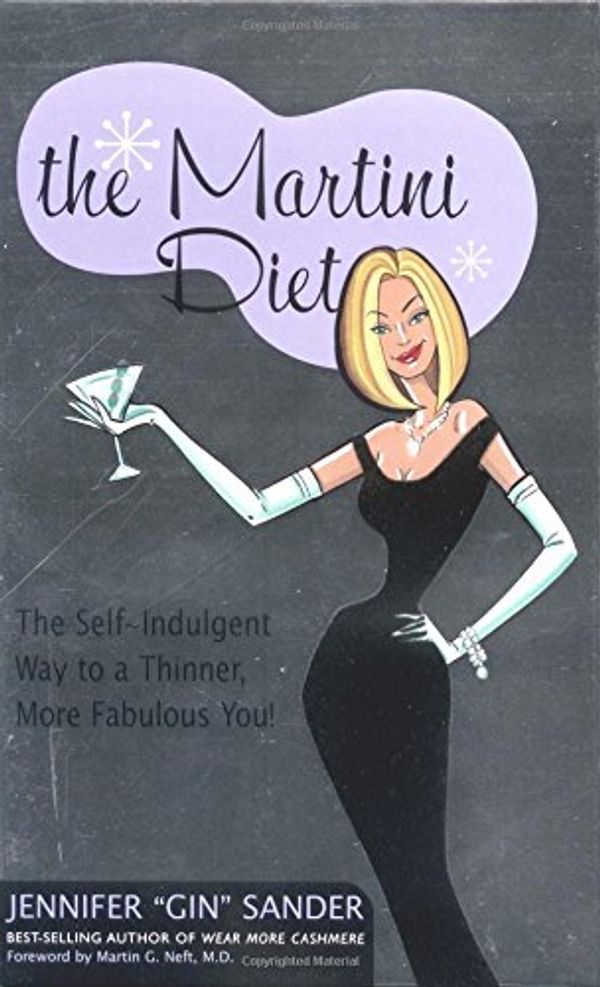 Cover Art for 0080665304606, The Martini Diet: The Self-Indulgent Way to a Thinner, More Fabulous You! by Jennifer Sander