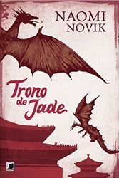 Cover Art for 9788501086259, Trono de Jade - Volume 2 by Naomi Novik