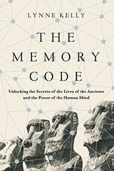 Cover Art for 9781782399087, The Memory Code: Unlocking the Secrets of the Lives of the Ancients and the Power of the Human Mind by Lynne Kelly