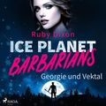 Cover Art for B0BVRRMX5R, Ice Planet Barbarians - Georgie und Vektal: Ice Planet Barbarians 1 by Ruby Dixon, Michaela Link - Übersetzer