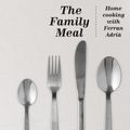 Cover Art for 9780714862392, The Family Meal: Home Cooking with Ferran Adria by El Bulli