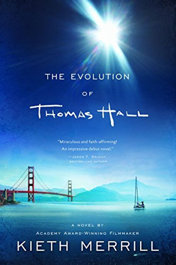 Cover Art for 9781606418369, The Evolution of Thomas Hall by Kieth Merrill