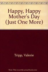 Cover Art for 9780516415215, Happy, Happy Mother's Day (Just One More) by Valerie Tripp