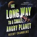 Cover Art for 9781094002132, The Long Way to a Small, Angry Planet by Becky Chambers