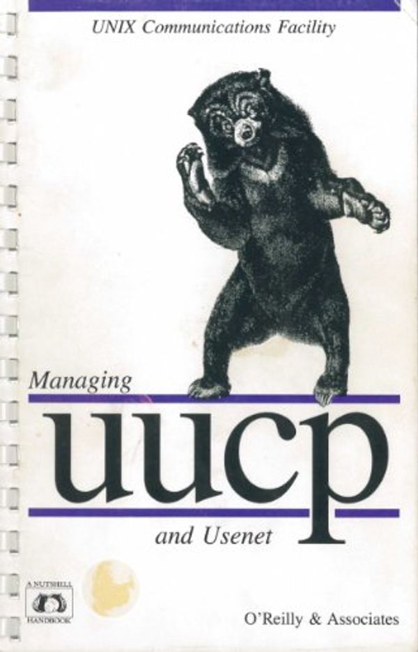 Cover Art for 9780937175484, Managing UUCP and USENET by O'Reilly, Tim