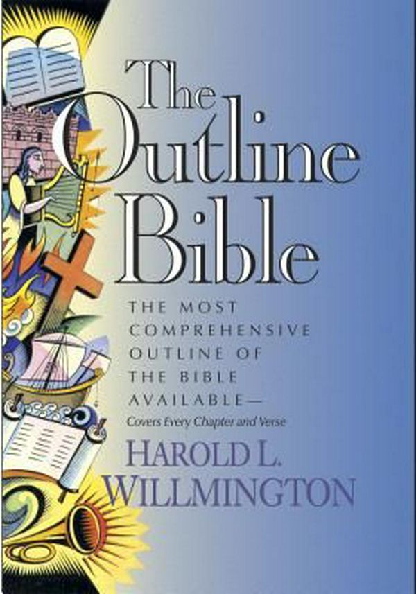 Cover Art for 9780842337014, The Outline Bible by Harold L. Willmington