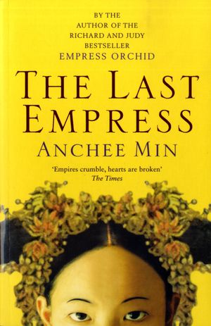 Cover Art for 9780747593164, Last Empress by Anchee Min