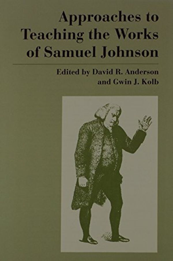 Cover Art for 9780873527224, Approaches to Teaching the Works of Samuel Johnson by Gwin J. (EDT)