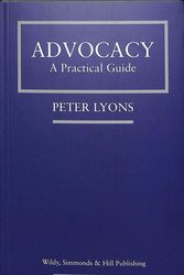 Cover Art for 9780854902668, Advocacy: A Practical Guide by Peter Lyons