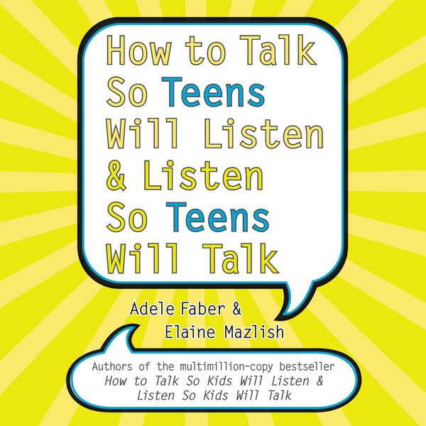 Cover Art for 9780060883263, How to Talk so Teens Will Listen and Listen so Teens Will by Adele Faber