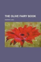 Cover Art for 9781150095368, The Olive Fairy Book by Andrew Lang