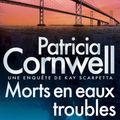 Cover Art for B00B76T9XU, Morts en eaux troubles : Une enquête de Kay Scarpetta (Thrillers) (French Edition) by Patricia Cornwell