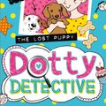 Cover Art for 9780008248376, The Lost Puppy (Dotty Detective, Book 4) by Clara Vulliamy