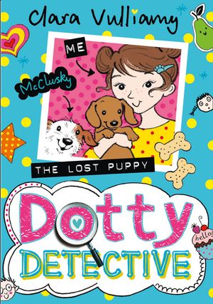 Cover Art for 9780008248376, The Lost Puppy (Dotty Detective, Book 4) by Clara Vulliamy