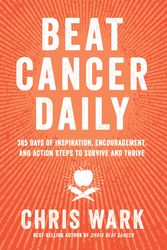 Cover Art for 9781401963439, Beat Cancer Daily by Chris Wark