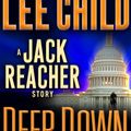 Cover Art for 9780345537102, Deep Down by Lee Child