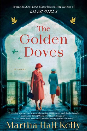 Cover Art for 9780593354902, The Golden Doves by Martha Hall Kelly, Martha Hall Kelly, Saskia Maarleveld, Jeremy Carlisle Parker
