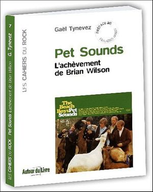 Cover Art for 9782916560069, Pet Sounds (French Edition) by Gaël Tynevez