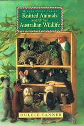 Cover Art for 9781863511766, Knitted Animals and Other Australian Wildlife by Dulcie Tanner