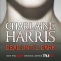 Cover Art for 9780575097025, Dead Until Dark: A True Blood Novel by Charlaine Harris