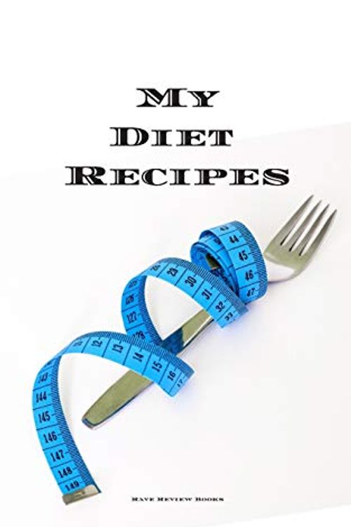 Cover Art for 9781655210860, My Diet Recipes: An easy way to create your very own diet recipes cookbook with your favorite recipes, in a compact 5"x8" 100 writable pages, includes ... a cook in your life, a relative, friend! by Andrew Serpe