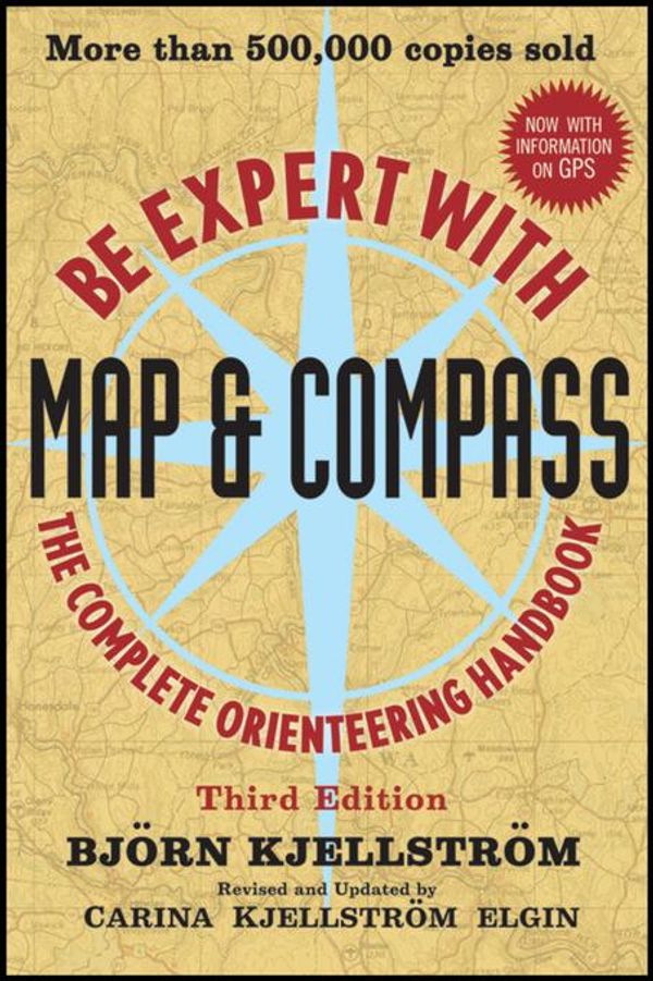 Cover Art for 9780470508541, Be Expert with Map and Compass by Bjorn Kjellstrom