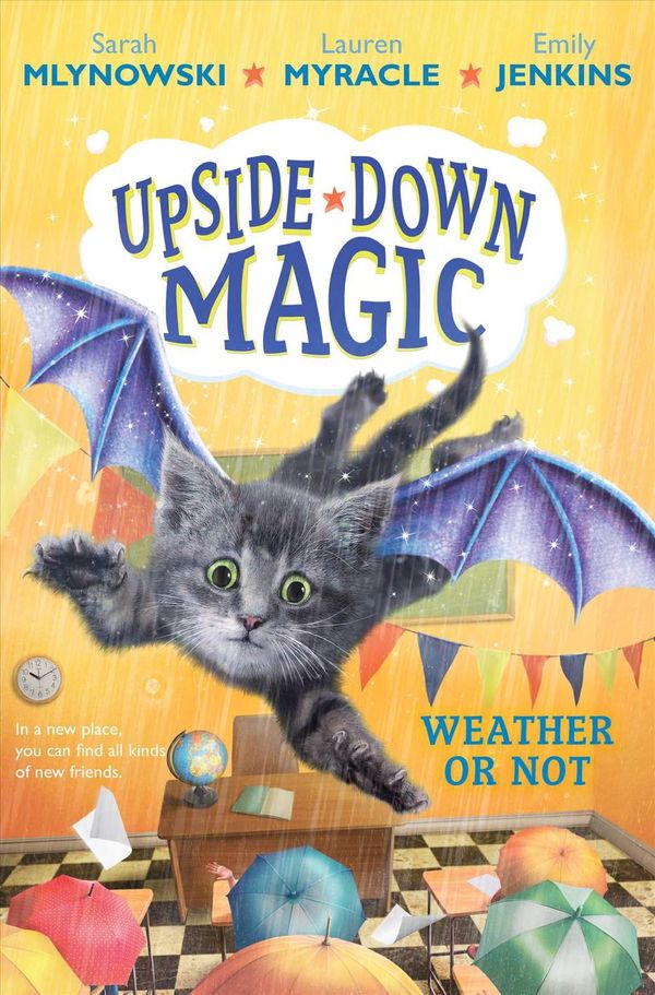 Cover Art for 9781338221473, Weather or Not (Upside-Down Magic #5) by Sarah Mlynowski