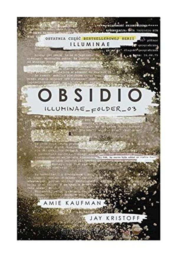 Cover Art for 9788375155730, Obsidio - Amie Kaufman, Jay Kristoff [KSIÄĹťKA] by Amie Kaufman, Jay Kristoff