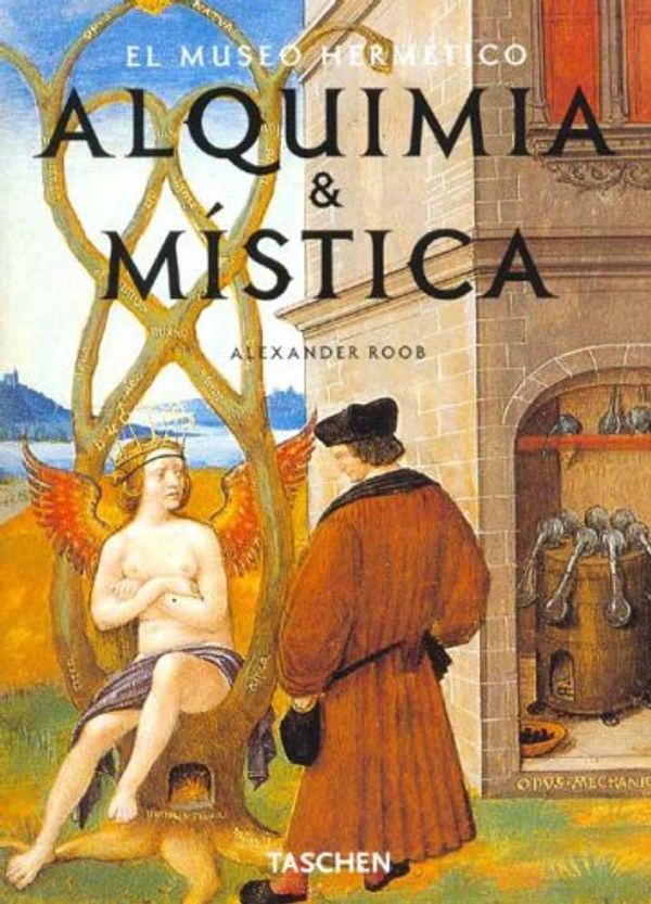 Cover Art for 9783822815120, Alchemy & Mysticism (Klotz) (Spanish Edition) by Alexander Roob