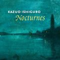 Cover Art for 9789045014487, Nocturnes / druk 1 by Kazuo Ishiguro