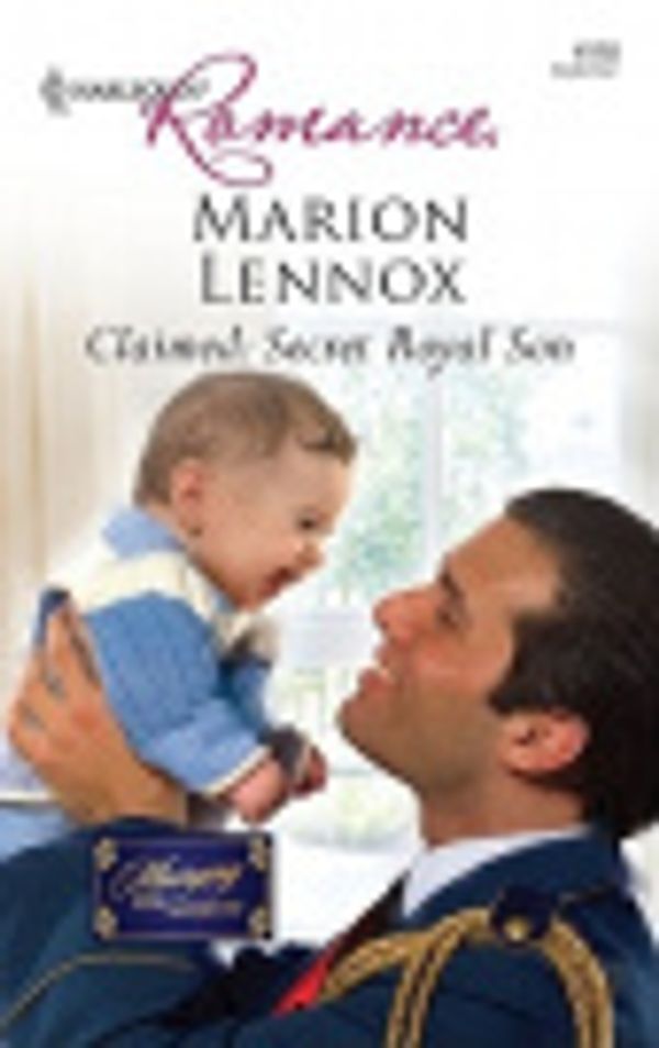 Cover Art for 2370003234602, Claimed: Secret Royal Son by Marion Lennox