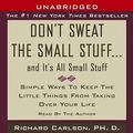 Cover Art for 9780743540650, Don't Sweat the Small Stuff...and It's All Small Stuff by Carlson Ph d, d Richard, PH