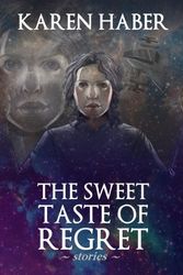 Cover Art for 9781497532007, The Sweet Taste of Regret by Karen Haber