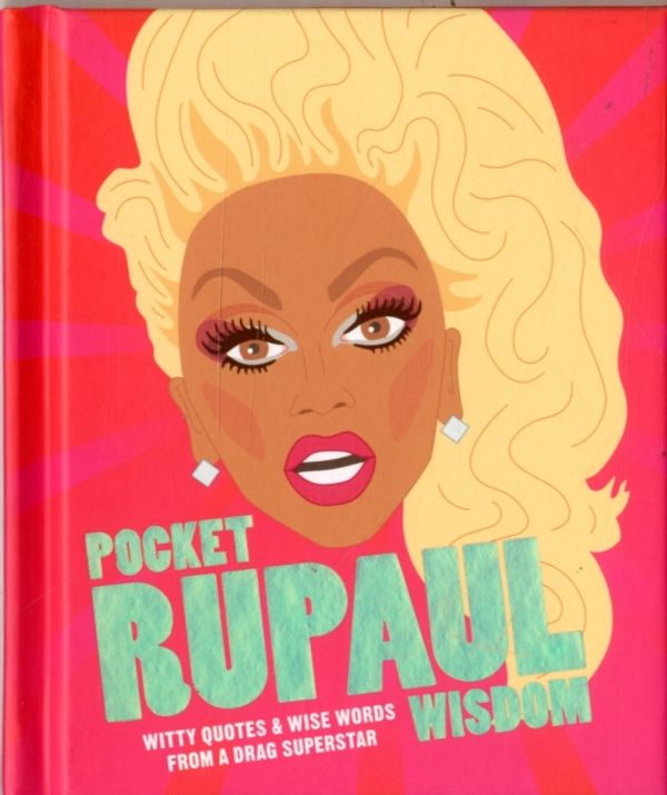 Cover Art for 9781784881283, Pocket Rupaul WisdomWitty Quotes and Wise Words from a Drag Superstar by Hardie Grant Books