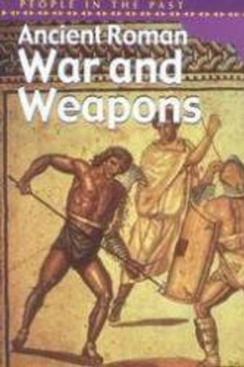 Cover Art for 9781588106308, Ancient Roman War and Weapons by Brian Williams