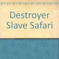 Cover Art for 9780523435503, Destroyer Slave Safari by Sapir & Murphy, Richard & Warren