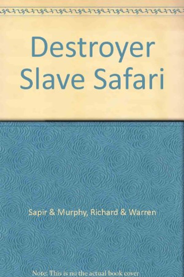 Cover Art for 9780523435503, Destroyer Slave Safari by Sapir & Murphy, Richard & Warren