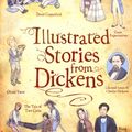 Cover Art for 9781409508670, Illustrated Dickens by Charles Dickens