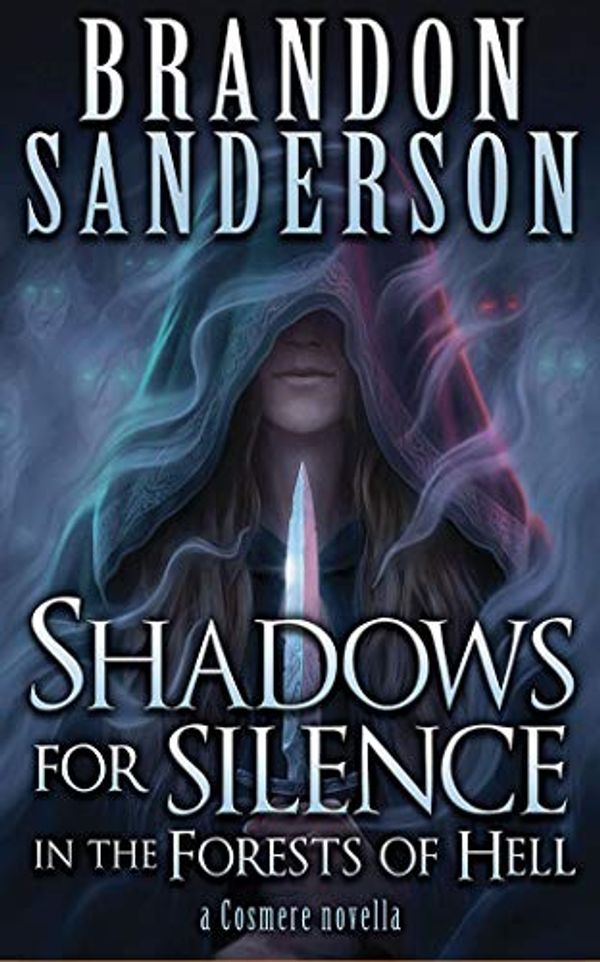 Cover Art for 9781978604735, Shadows for Silence in the Forests of Hell: A Cosmere Novella by Kate Reading