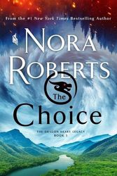 Cover Art for 9781250272720, The Choice by Nora Roberts