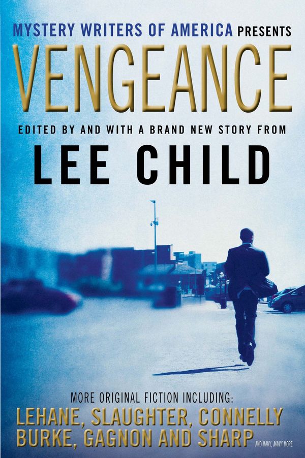 Cover Art for 9780857899026, Vengeance by Edited by Lee Child,Child Edited by