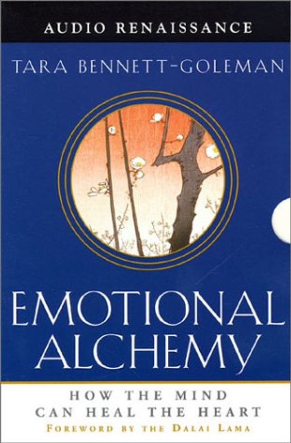 Cover Art for 9781559276955, Emotional Alchemy: How the Mind Can Heal the Heart by Tara Bennett-Goleman