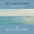 Cover Art for B004F1ZD3E, Richard Rohr on Scripture: Collected Talks, Volume Two by Unknown