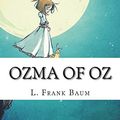 Cover Art for 9781717389053, Ozma of Oz by L. Frank Baum
