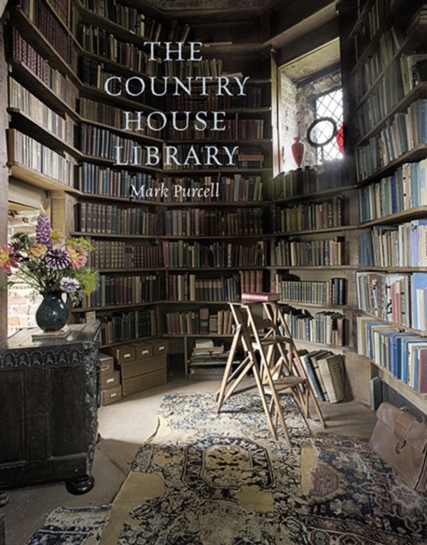 Cover Art for 9780300248685, The Country House Library by Mark Purcell