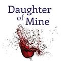 Cover Art for 9780648883104, Daughter of Mine by Fiona Lowe