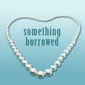 Cover Art for 9781597226028, Something Borrowed PB by Emily Giffin
