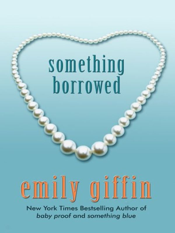 Cover Art for 9781597226028, Something Borrowed PB by Emily Giffin