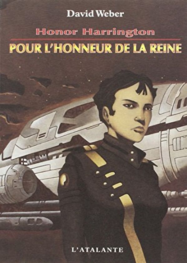 Cover Art for 9782841721412, Honor Harrington, tome 2 : Pour l'honneur de la reine by David Weber